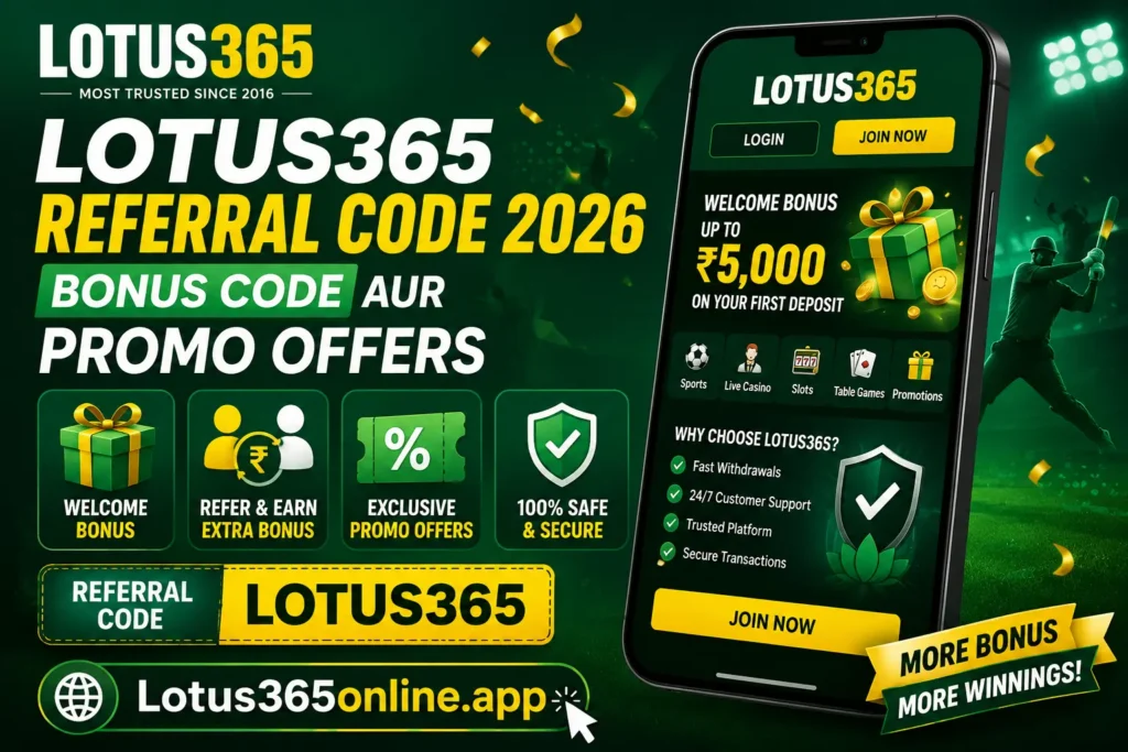 Lotus365 Referral Code 2026 — Bonus Code aur Promo Offers 1 Lotus365 Referral Code