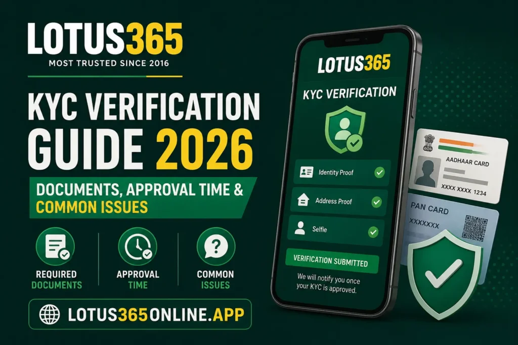 Lotus365 KYC Verification Guide 2026: Documents, Approval Time & Common Issues 1 lotus365 kyc